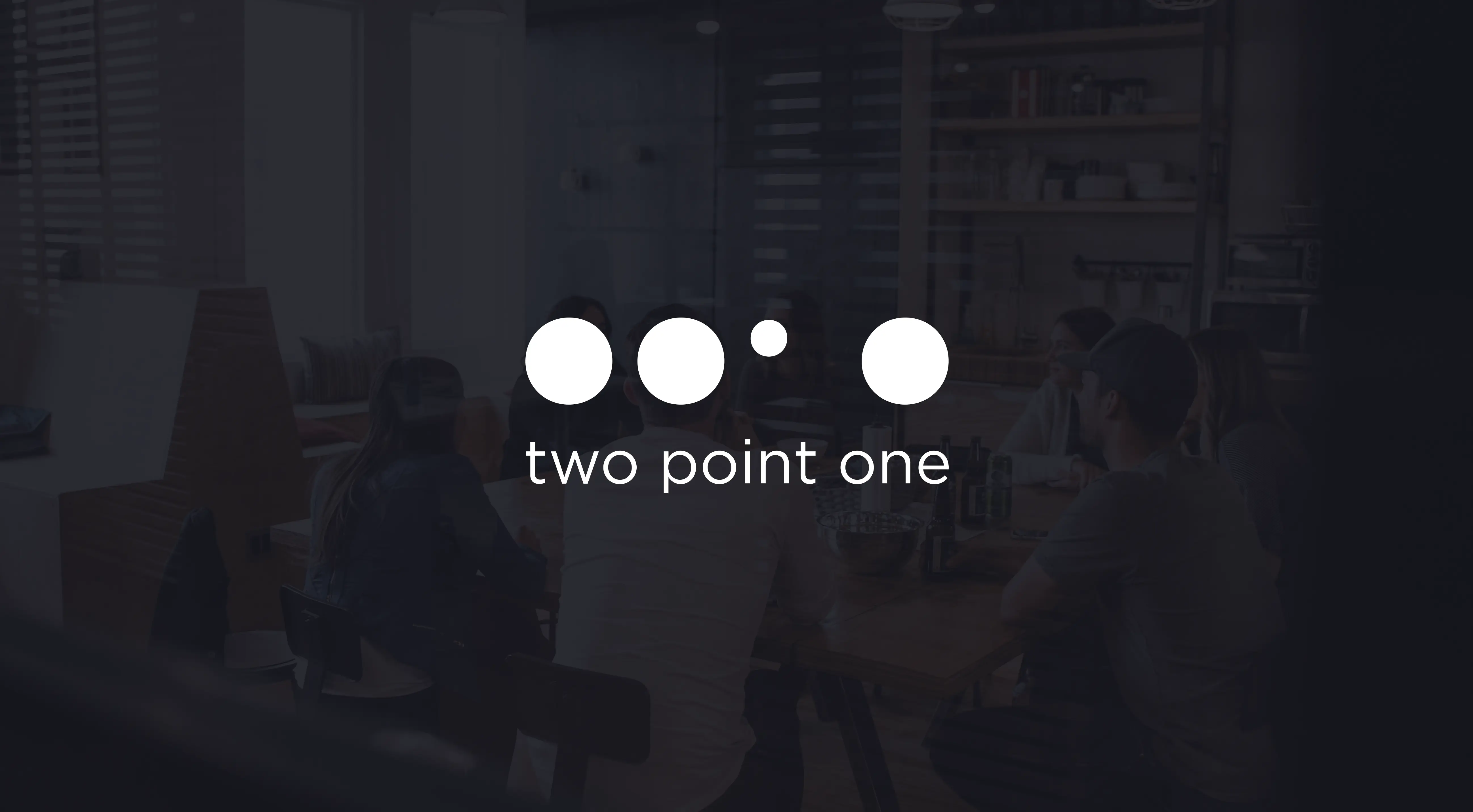 Originating Two Point One-About our Rebrand